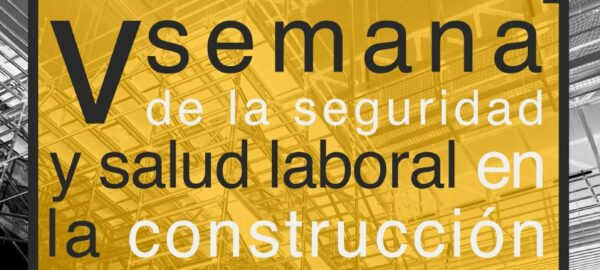 V Semana de la Seguridad y Salud Laboral en la Construcción